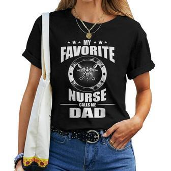 My Favorite Nurse Calls Me Dad T Fathers Day Rn Women T-shirt | Mazezy