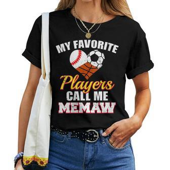 My Favorite Players Baseball Soccer Basketball Memaw Women T-shirt | Mazezy
