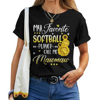 My Favorite Softball Player Calls Me Mawmaw Cute Sunflower Women T-shirt | Mazezy