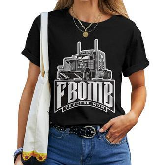 Fbomb Trucker Mom Trucker Female Truck Driver Women T-shirt | Mazezy