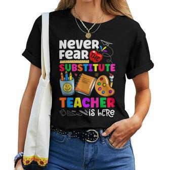 Never Fear The Substitute Teacher Is Here Teacher Women T-shirt | Mazezy