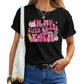 In My Fifth Grade Era Back To School 5Th Grade Retro Groovy Women T-shirt - Seseable