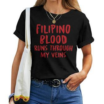 Filipino Blood Runs Through My Veins Novelty Sarcastic Word Women T-shirt - Seseable