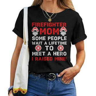 Firefighter Mom I Raised My Hero Women Pride Son Mother Women T-shirt | Mazezy