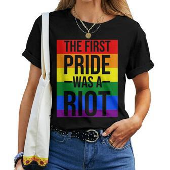 The First Pride Was A Riot Lgbt Gay & Lesbian Rainbow Women T-shirt | Mazezy