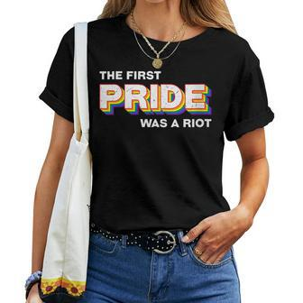 The First Pride Was A Riot Lgbt Gay Pride Homosexual Women T-shirt | Mazezy