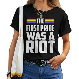 The First Pride Was A Riot Lgbt Gay Pride Jt Women T-shirt | Mazezy