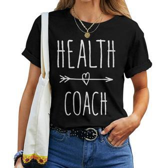 Fitness Heath Coaching Dietitian Health Coach Women T-shirt | Mazezy