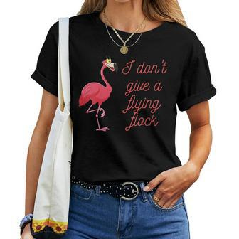 Flamingo I Dont Give A Flying Flock Women T-shirt | Mazezy