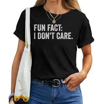 Fun Fact I Don't Care Saying Sarcastic Women T-shirt - Monsterry CA