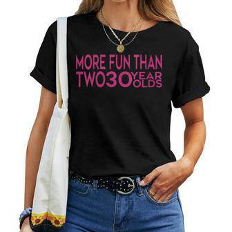 More Fun Than Two 30 Year Olds Womans 60Th Birthday Women T-shirt - Thegiftio UK