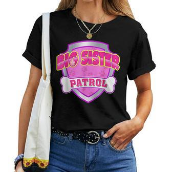 Funny Big Sister Patrol - Dog Mom Dad Gift Birthday Party Women T-shirt