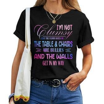Clumsy Quote I'm Not Clumsy Sarcastic Women T-shirt