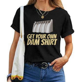 Dam Slogan For Hydroelectric Plant Technicians Women T-shirt | Mazezy