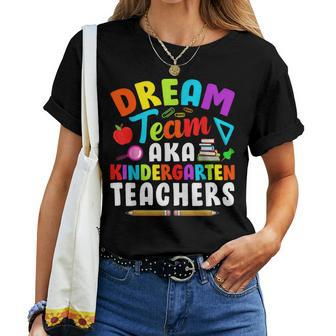 Funny Dream Team Kindergarten Teachers Back To School Women T-shirt - Seseable