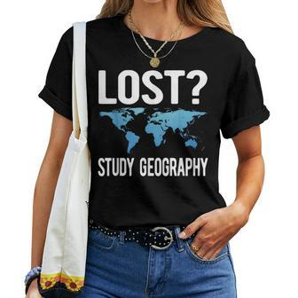 Geography Teacher Lost Study Geography Women T-shirt | Mazezy