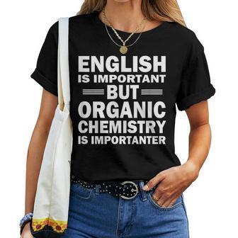 Organic Chemistry Teacher Science Chemist Nerd Women T-shirt | Mazezy