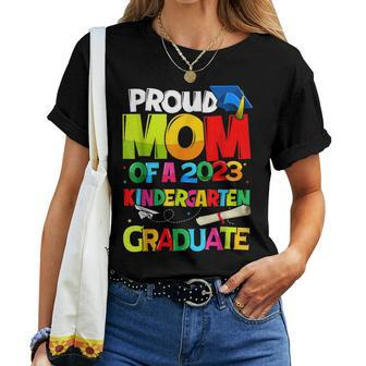 Funny Proud Mom Of A Class Of 2023 Kindergarten Graduate Top Women Crewneck Short T-shirt