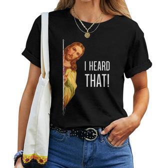 Quote Jesus Meme I Heard That Christian God Women T-shirt