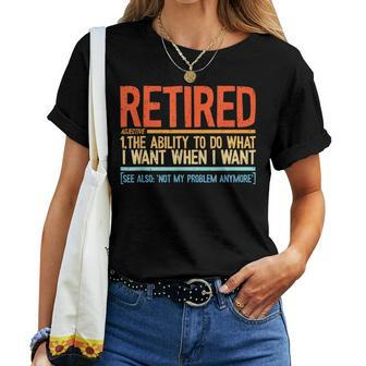 Retirement Not My Problem Retired Women T-shirt - Thegiftio UK