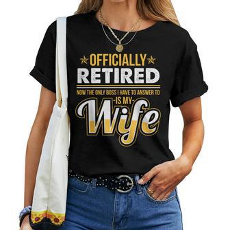 Retirement Graphic Wife Is Boss Retirement Women T-shirt | Mazezy