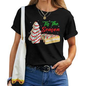 Tis The Season Christmas Tree Cakes Debbie Women T-shirt
