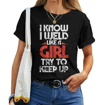 Welding Fabricator Welder Worker Weld Like A Girl Women T-shirt | Mazezy