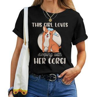This Girl Loves Sleeping With Her Corgi Crazy Dog Lady Women T-shirt | Mazezy