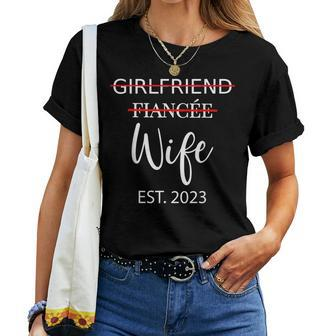 Girlfriend Fiancee Wife Wedding Just Married Est 2023 Women T-shirt - Monsterry UK