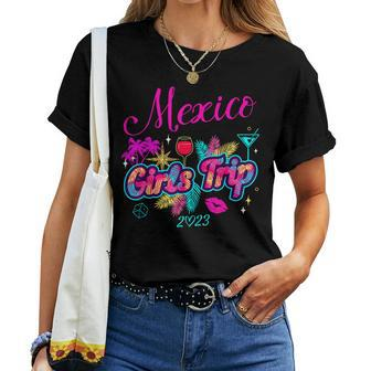 Girls Trip Mexico 2023 Women Weekend Birthday Party Squad Women T-shirt | Mazezy