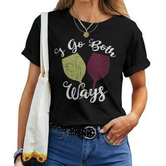 I Go Both Ways Red And White Wine Lover Wino Women T-shirt - Seseable
