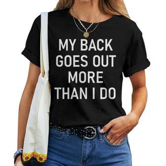 My Back Goes Out More Than I Do Jokes Sarcastic Women T-shirt - Thegiftio UK