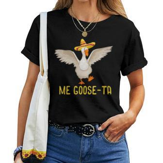 Me Goose-Ta Mexican Spanish Goose Pun Women T-shirt | Mazezy