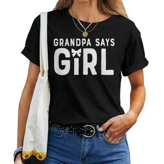Grandpa Says Girl Gender Team Reveal Grandfather Cute Women T-shirt | Mazezy