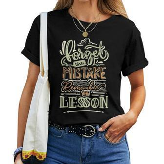 Groovy Forget The Mistake Remember The Lesson Retro Women T-shirt | Mazezy