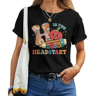 Groovy H Is For Headstart Back To School Women T-shirt - Seseable