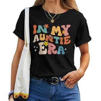 Groovy Retro In My Auntie Era Cool For Aunts Women T-shirt | Mazezy