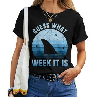 Guess What Week It Is Funny Shark Sarcastic Party Beach Women T-shirt - Seseable