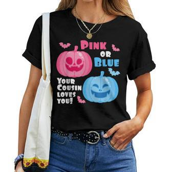 Halloween Gender Reveal Your Cousin Loves You Fall Theme Halloween Women T-shirt | Mazezy