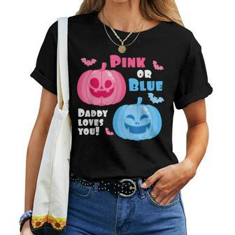 Halloween Gender Reveal Daddy Loves You Fall Theme Halloween Women T-shirt | Mazezy