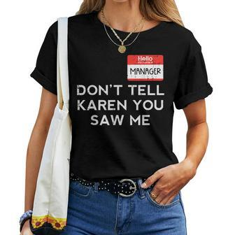 Halloween Manager Dont Tell Karen Costume Women T-shirt - Seseable