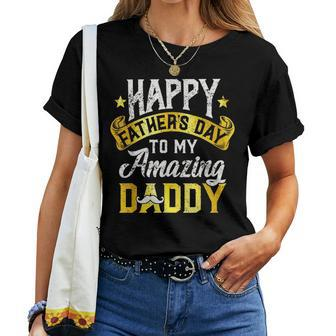 Happy Fathers Day For Amazing Dad Grandpa From Daughter Son Women T-shirt - Seseable