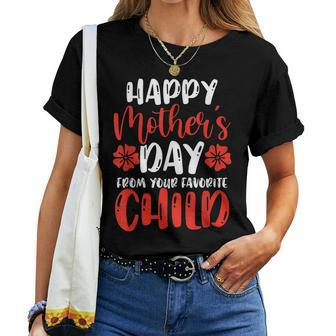 Happy Mothers Day From Your Favorite Child Funny Mothers Women Crewneck Short T-shirt