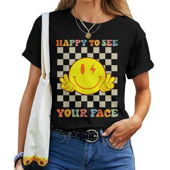 Happy To See Your Smile Face First Day Of School Teacher Women T-shirt | Mazezy