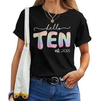 Hello Ten Est 2013 Boys Girls Tie Dye 10Th Birthday Women T-shirt