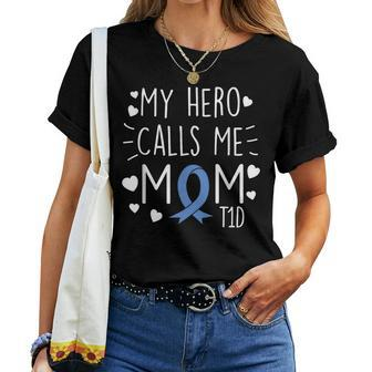 My Hero Calls Me Mom T1d Type1 Diabetes T Mother Women Women T-shirt | Mazezy