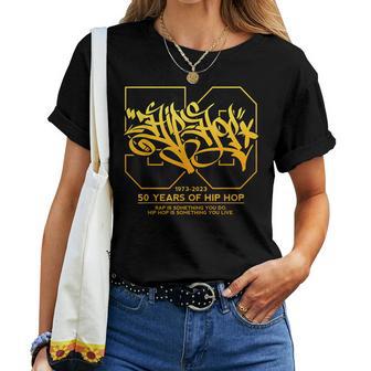 Hip Hop 50 Years Anniversary Graffiti 50 Years Hip Hop Women T-shirt - Monsterry AU