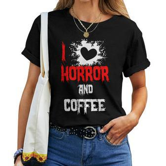 Horror T I Love Horror And Coffee For Coffee Lovers Women T-shirt | Mazezy