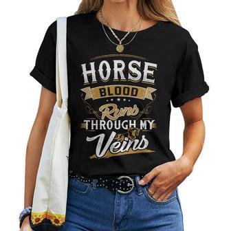 Horse Blood Runs Through My Veins Best Women T-shirt - Seseable