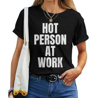 Hot Person At Work Funny Gym Workout Vain Sarcastic Humor Women T-shirt Short Sleeve Graphic - Monsterry AU